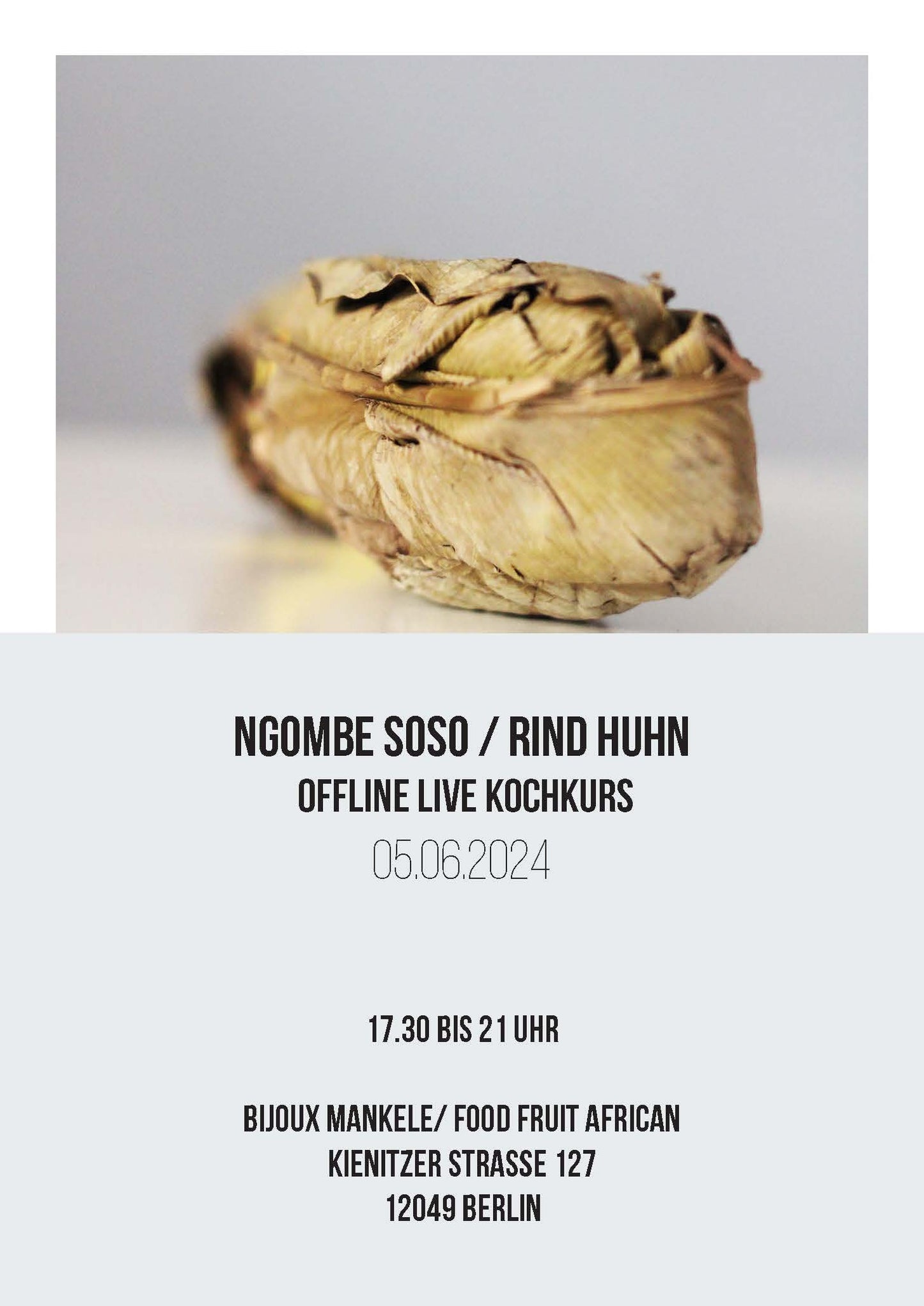 Ngombe  Soso  / Rind Huhn. 3 Gang Menü Offline Live Kochkurs